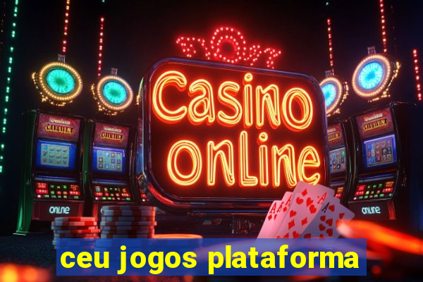 ceu jogos plataforma